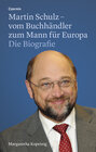 Buchcover Martin Schulz – vom Buchhändler zum Mann für Europa