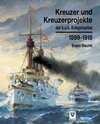 Buchcover Kreuzer und Kreuzerprojekte der k.u.k. Kriegsmarine 1889-1918
