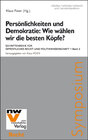 Buchcover Persönlichkeiten und Demokratie: Wie wählen wir die besten Köpfe?