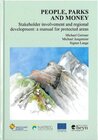 Buchcover People, Parks and Money/Stakeholder involvement and regional development: a manual for protected areas