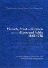 Buchcover Mensch, Staat und Kirchen zwischen Alpen und Adria 1848-1938
