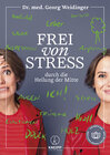 Buchcover Frei von Stress durch die Heilung der Mitte