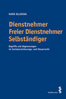 Buchcover Dienstnehmer - Freier Dienstnehmer - Selbstständiger