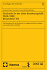Buchcover Strafrecht in der alten Bundesrepublik 1949–1990 - Besonderer Teil