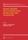 Buchcover Phase Change with Convection: Modelling and Validation