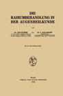 Buchcover Die Radiumbehandlung in der Augenheilkunde