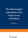 Buchcover The Microsurgical Approaches to the Target Areas of the Brain