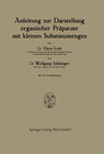 Buchcover Anleitung zur Darstellung organischer Präparate mit kleinen Substanzmengen