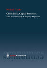 Buchcover Credit Risk, Capital Structure, and the Pricing of Equity Options