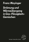 Buchcover Strömung und Wärmeübergang in Gas-Flüssigkeits-Gemischen