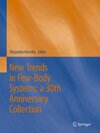 Buchcover New Trends in Few-Body Systems: a 30th Anniversary Collection