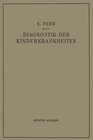 Buchcover Diagnostik der Kinderkrankheiten mit Besonderer Berücksichtigung des Säuglings