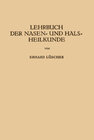 Buchcover Lehrbuch der Nasen- und Hals Heilkunde und der Endoskopie der Speiseröhre und der Luftwege