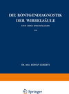 Buchcover Die Röntgendiagnostik der Wirbelsäule und Ihre Grundlagen