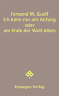 Buchcover Ich kann nur am Anfang oder am Ende der Welt leben