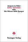 Buchcover Arthur Schnitzler oder Die Wiener Belle Époque