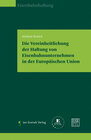 Buchcover Die Vereinheitlichung der Haftung von Eisenbahnunternehmen in der Europäischen Union