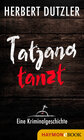 Buchcover Tatjana tanzt. Eine Kriminalgeschichte