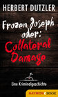 Buchcover Frozen Joseph oder: Collateral Damage. Eine Kriminalgeschichte