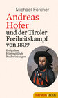 Buchcover Andreas Hofer und der Tiroler Freiheitskampf von 1809