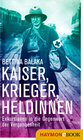 Buchcover Kaiser, Krieger, Heldinnen