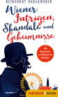 Buchcover Wiener Intrigen, Skandale und Geheimnisse