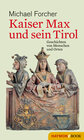 Buchcover Kaiser Max und sein Tirol