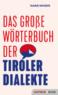 Buchcover Das große Wörterbuch der Tiroler Dialekte