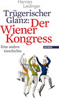 Buchcover Trügerischer Glanz: Der Wiener Kongress