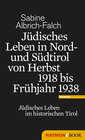Buchcover Jüdisches Leben in Nord- und Südtirol von Herbst 1918 bis Frühjahr 1938