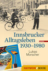 Buchcover Innsbrucker Alltagsleben 1930-1980