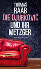 Buchcover Die Djurkovic und ihr Metzger