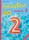 Buchcover Ferienheft Zahlenreise 2. Klasse Volksschule. Lehrplan 2023