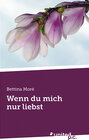 Buchcover Wenn du mich nur liebst