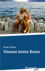 Buchcover Unsere letzte Reise