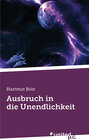 Buchcover Ausbruch in die Unendlichkeit
