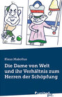 Buchcover Die Dame von Welt und ihr Verhältnis zum Herren der Schöpfung