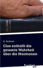 Buchcover Cloe enthüllt die gesamte Wahrheit über die Mormonen