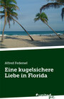 Buchcover Eine kugelsichere Liebe in Florida