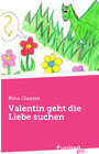 Buchcover Valentin geht die Liebe suchen
