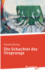 Buchcover Die Schachtel des Ursprungs