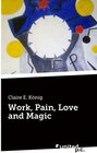 Buchcover Work, Pain, Love and Magic