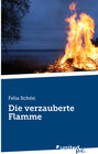 Buchcover Die verzauberte Flamme