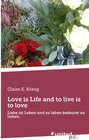 Buchcover Love is Life and to live is to love