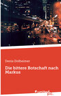 Buchcover Die bittere Botschaft nach Markus