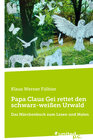Buchcover Papa Claus Gei rettet den schwarz-weißen Urwald