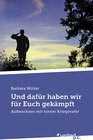 Buchcover Und dafür haben wir für Euch gekämpft
