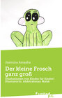 Buchcover Der kleine Frosch ganz groß