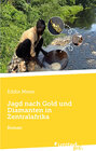 Buchcover Jagd nach Gold und Diamanten in Zentralafrika