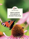 Buchcover Das kleine Buch: Mein Garten für Bienen & Schmetterlinge